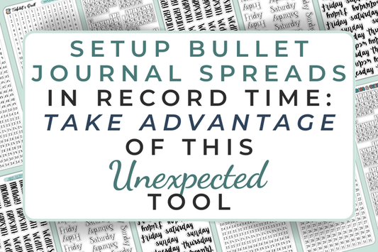 Setup Bullet Journal Spreads in Record Time: Take Advantage of this Unexpected Tool