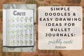 Simple Doodles & Easy Drawing Ideas for Bullet Journals: Prickly Cacti Edition