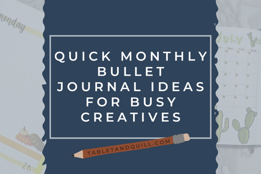 Quick Monthly Bullet Journal Ideas for Busy Creatives