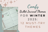 Comfy Bullet Journal Themes for Winter: 12 Must-Try Bujo Themes